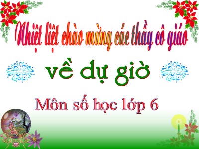 Bài giảng Số học Khối 6 - Tiết 19, Bài 10: Tính chất chia hết của một tổng