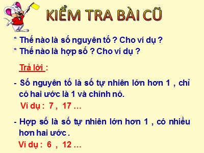 Bài giảng Số học Lớp 6 - Tiết 26, Bài 18: Phân tích một số ra thừa số nguyên tố - Lê Hồng Hạnh