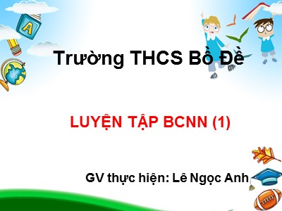 Bài giảng Số học Lớp 6 - Tiết 35: Luyện tập Bội chung nhỏ nhất - Trường THCS Bồ Đề