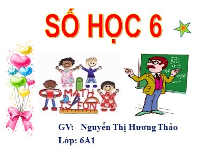 Bài giảng Số học Lớp 6 - Tiết 43: Cộng hai số nguyên cùng dấu - Nguyễn Thị Hương Thảo