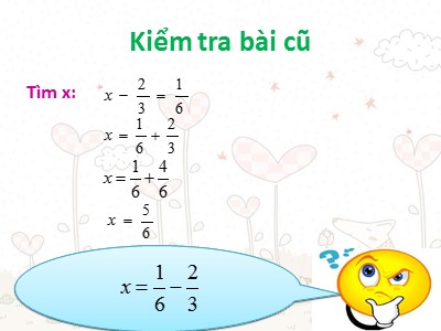 Bài giảng Số học Lớp 6 - Tiết 82, Bài 9: Phép trừ phân số