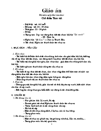 Giáo án Giáo dục âm nhạc Lớp Chồi - Đề tài: Dạy vận động theo tiết tấu chậm bài hát Lá xanh