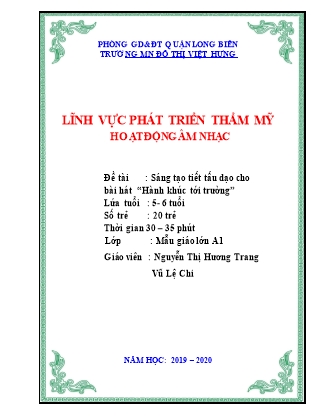 Giáo án Giáo dục âm nhạc Lớp Lá - Đề tài: Học hát Hành khúc tới trường - Năm học 2019-2020 - Nguyễn Thị Hương Trang