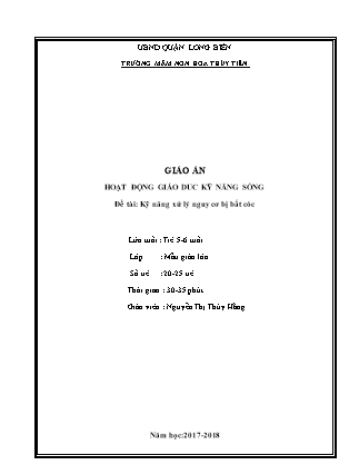 Giáo án Kỹ năng sống Lớp Lá - Đề tài: Kỹ năng xử lý nguy cơ bị bắt cóc - Năm học 2017-2018 - Nguyễn Thị Thúy Hằng