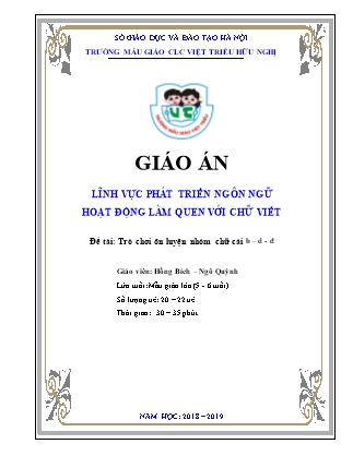 Giáo án Làm quen chữ viết Lớp Lá - Đề tài: Trò chơi ôn luyện nhóm chữ cái b, d, đ - Năm học 2018-2019 - Hồng Bích