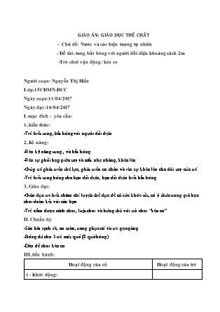 Giáo án Phát triển thể chất Lớp Chồi - Đề tài: Tung bắt bóng với người đối diện khoảng cách 2m - Năm học 2016-2017 - Nguyễn Thị Hiền