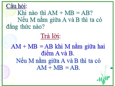 Bài giảng Hình học Lớp 6 - Tiết 12, Bài 10: Trung điểm của đoạn thẳng