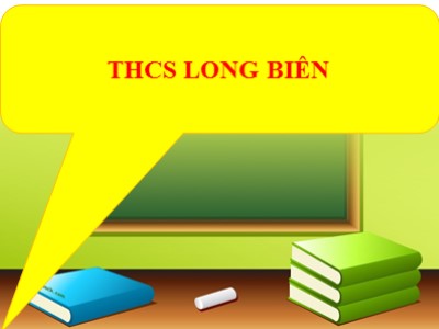 Bài giảng Hình học Lớp 7 - Bài 7: Định lý Pytago - Năm học 2017-2018 - Trường THCS Long Biên