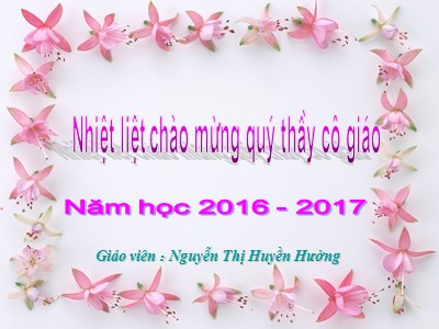 Bài giảng Hóa học Lớp 9 - Bài 16: Tính chất hóa học của kim loại - Năm học 2016-2017 - Nguyễn Thị Huyền Hường