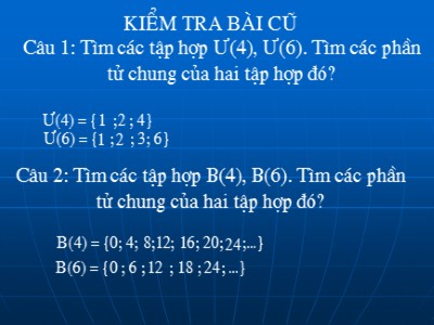 Bài giảng Số học Lớp 6 - Tiết 29: Ước chung và bội chung - Năm học 2017-2018