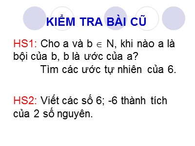 Bài giảng Số học Lớp 6 - Tiết 65: Bội và ước của một số nguyên