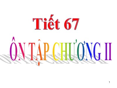 Bài giảng Số học Lớp 6 - Tiết 67: Ôn tập chương 2 (Tiếp theo) - Năm học 2016-2017