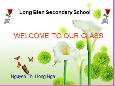 Bài giảng Tiếng anh Lớp 6 - Unit 6, Lesson 1: Getting started - Năm học 2017-2018 - Nguyễn Thị Hồng Nga