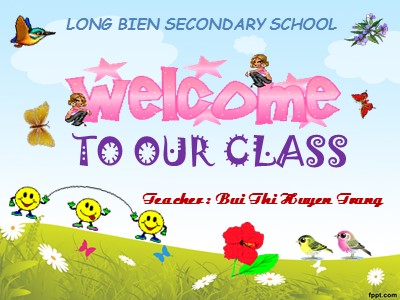 Bài giảng Tiếng anh Lớp 8 - Unit 12, Lesson 1: Getting started - Năm học 2018-2019 - Bùi Thị Huyền Trang