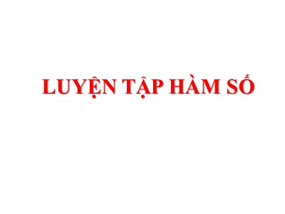 Bài giảng Đại số Lớp 7 - Chương 2, Bài 3: Luyện tập Hàm số - Năm học 2019-2020