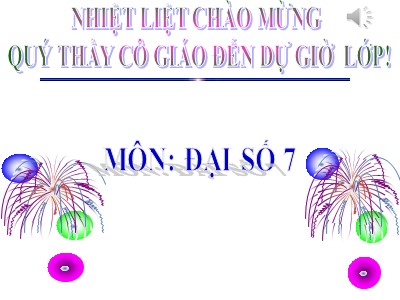 Bài giảng Đại số Lớp 7 - Tiết 18: Số thực - Năm học 2019-2020