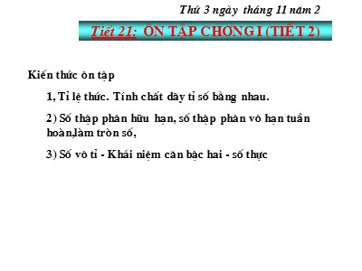 Bài giảng Đại số Lớp 7 - Tiết 21: Ôn tập chương 1 Số hữu tỉ, số thực (Tiết 2) - Năm học 2019-2020