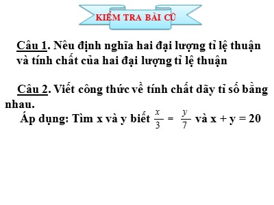 Bài giảng Đại số Lớp 7 - Tiết 24, Bài 2: Một số bài toán về đại lượng tỉ lệ thuận - Năm học 2019-2020