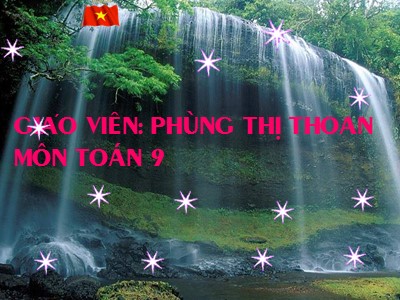 Bài giảng Đại số Lớp 9 - Chương 3, Bài 3: Giải hệ phương trình bằng phương pháp thế - Phùng Thị Thoan