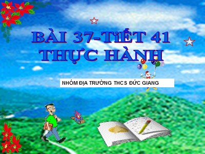 Bài giảng Địa lí Lớp 9 - Bài 37: Thực hành Vẽ và phân tích biểu đồ về tình hình sản xuất của ngành thủy sản ở đồng bằng sông Cửu Long - Trường THCS Đức Giang