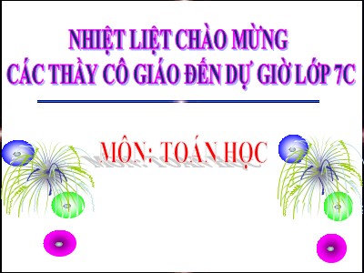 Bài giảng Hình học Lớp 7 - Tiết 17, Bài 1: Tổng ba góc của một tam giác - Năm học 2019-2020