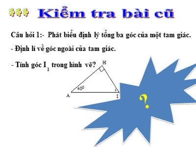 Bài giảng Hình học Lớp 7 - Tiết 19, Bài 1: Luyện tập Tổng ba góc của một tam giác - Năm học 2019-2020