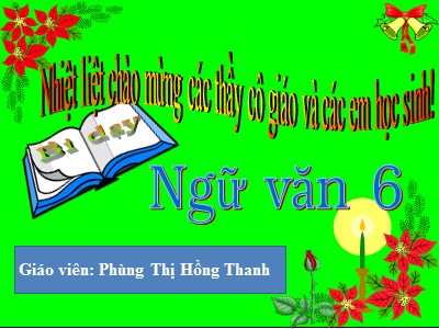 Bài giảng Ngữ văn Lớp 6 - Tiết 101: Hoán dụ - Năm học 2018-2019 - Phùng Thị Hồng Thanh
