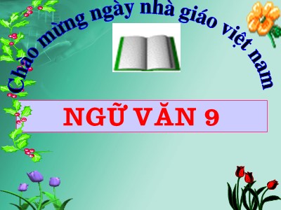 Bài giảng Ngữ văn Lớp 9 - Tiết 64: Đối thoại, độc thoại và độc thoại nội tâm trong văn bản tự sự