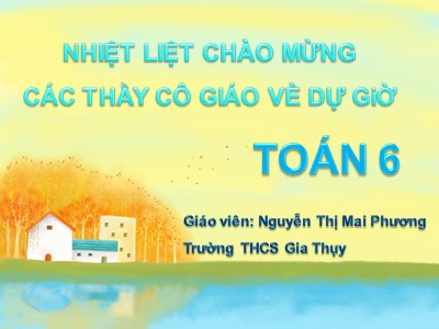 Bài giảng Số học Lớp 6 - Tiết 102: Biểu đồ phần trăm - Nguyễn Thị Mai Phương
