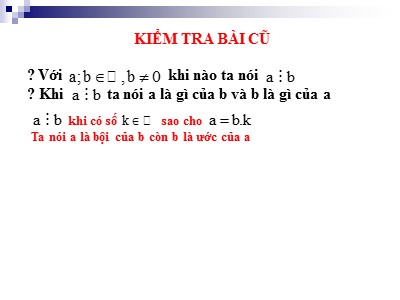 Bài giảng Số học Lớp 6 - Tiết 65, Bài 13: Bội và ước của một số nguyên - Năm học 2018-2019