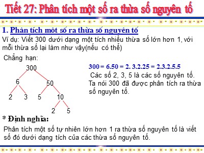 Bài giảng Số học Lớp 6 - Chương 1, Bài 15: Phân tích một số ra thừa số nguyên tố - Năm học 2019-2020