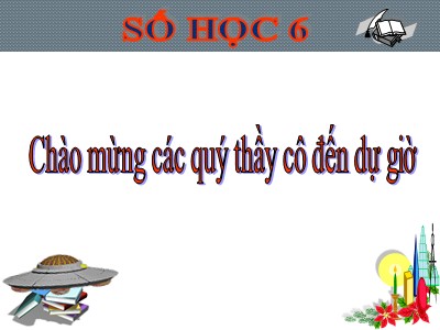 Bài giảng Số học Lớp 6 - Chương 3, Bài 16: Tìm tỉ số của hai số - Năm học 2019-2020