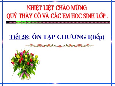 Bài giảng Số học Lớp 6 - Tiết 38: Ôn tập chương 1(Tiếp theo) - Năm học 2019-2020