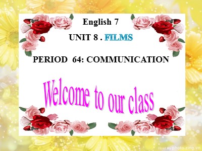 Bài giảng Tiếng anh Lớp 7 - Unit 8, Lesson 1: Communication - Năm học 2019-2020