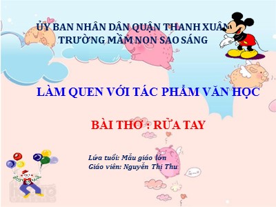 Bài giảng Lam quen với tác phẩm văn học - Bài thơ: Rửa tay - Nguyễn Thị Thu