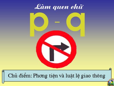 Bài giảng Phát triển ngôn ngữ - Đề tài: Làm quen với chữ cái: p, q - Trường mầm non Sao Sáng