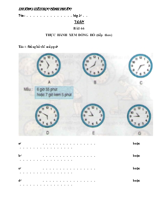 Bài tập môn Toán Lớp 3 - Bài 66: Thực hành xem đồng hồ (Tiếp theo) - Trường Tiểu học Bình Phước