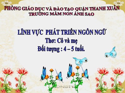 Bài giảng Lĩnh vực phát triển ngôn ngữ - Thơ: Cô và mẹ - Trường mầm non Ánh Sao