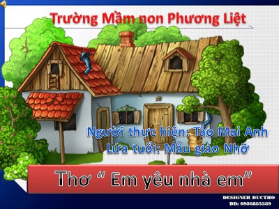 Bài giảng Phát triển ngôn ngữ - Thơ: Em yêu nhà em - Tào Mai Anh