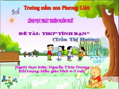 Bài giảng Phát triển ngôn ngữ - Thơ: Tình bạn - Nguyễn Thùy Dương