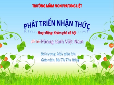 Bài giảng Phát triển nhận thức - Đề tài: Phong cảnh Việt Nam - Bùi Thị Thu Hồng