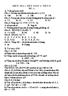 2 Đề kiểm tra 45 phút Tiết 39 môn Số học Lớp 6 - Vũ Thị Tường Lan (Có đáp án)