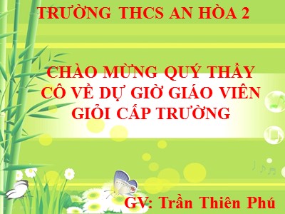 Bài giảng Địa lí Lớp 9 - Bài 17: Vùng trung du và miền núi Bắc Bộ - Trần Thiên Phú