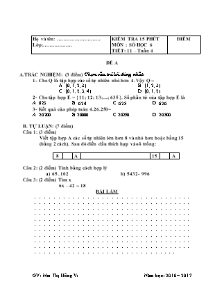 Đề kiểm tra 15 phút Tiết 11 môn Số học Lớp 6 - Đề A - Năm học 2016-2017 - Mai Thị Hồng Vi