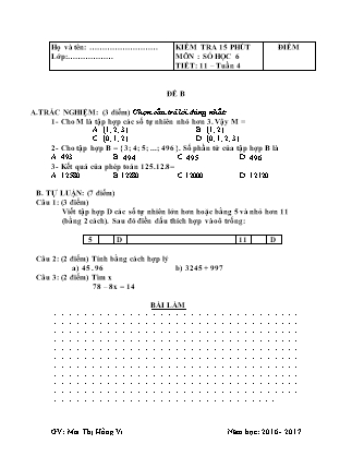 Đề kiểm tra 15 phút Tiết 11 môn Số học Lớp 6 - Đề B - Năm học 2016-2017 - Mai Thị Hồng Vi