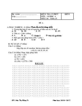 Đề kiểm tra 15 phút Tiết 46 môn Số học Lớp 6 - Đề A - Năm học 2016-2017 - Mai Thị Hồng Vi