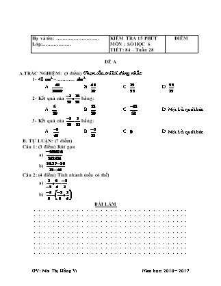 Đề kiểm tra 15 phút Tiết 84 môn Số học Lớp 6 - Đề A - Năm học 2016-2017 - Mai Thị Hồng Vi