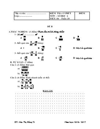 Đề kiểm tra 15 phút Tiết 84 môn Số học Lớp 6 - Đề B - Năm học 2016-2017 - Mai Thị Hồng Vi