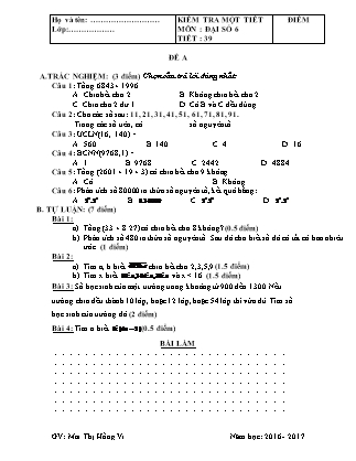 Đề kiểm tra 45 phút Tiết 39 môn Số học Lớp 6 - Đề A - Mai Thị Hồng Vi