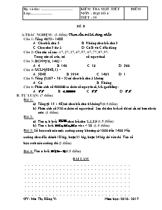 Đề kiểm tra 45 phút Tiết 39 môn Số học Lớp 6 - Đề B - Mai Thị Hồng Vi